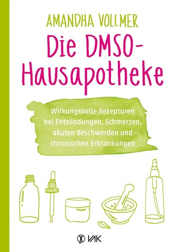 Die dmso hausapotheke - die, dmso-hausapotheke