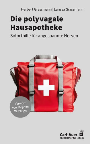 Die polyvagale hausapotheke - die, |