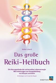Das große reiki heilbuch - das, reiki-heilbuch: