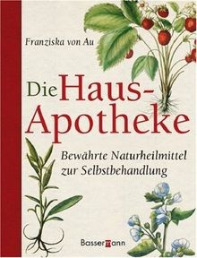 Die hausapotheke bewährte - die, hausapotheke: