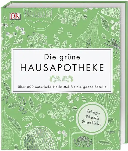 Die grüne hausapotheke - die,